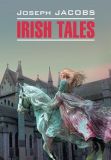 Irish Tales. / Ірландські казки. Читання в оригіналі. Англійська мова.