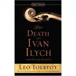 Death of Ivan Ilych and Other Stories,The