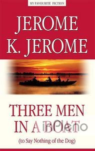 Three Men in a Boat (to Say Nothing of the Dog) / Трое в лодке, не считая собаки. Антология