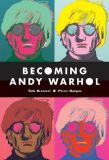 Becoming Andy Warhol [Paperback]