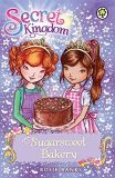 Secret Kingdom Book8: Sugarsweet Bakery