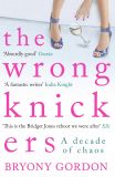 Wrong Knickers,The. A Decade of Chaos