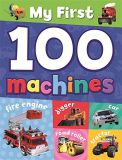 My First 100 Machines [Hardcover]