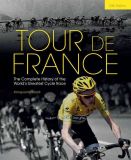 Tour de France: Complete History of the World's Greatest Cycle Race,The