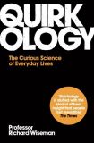 Quirkology: Curious Science of Everyday Lives,The