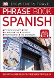 Eyewitness Travel: Spanish Phrase Book