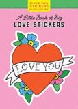 A Little Book of Big Love Stickers