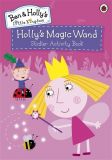 Ben and Holly's Little Kingdom: Holly's Magic Wand. Sticker Activity Book
