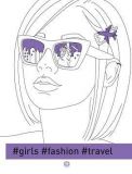 Фэшн-раскраска #Girls#Fashion#Travel (на английском)