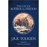 Tolkien The Lay of Aotrou and Itroun