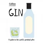 Little Books: Gin. A Guide to the World's Greatest Gins