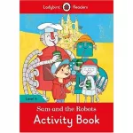 Ladybird Readers 4 Sam and the Robots Activity Book