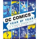 DC Comics Year By Year New Edition: A Visual Chronicle