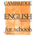 Cambridge English For Schools 1 WB
