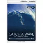 CDIR A1 Catch a Wave: The Story of Surfing (Book with Online Access)
