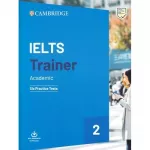 Trainer2: IELTS Academic Six Practice Tests with Answers and Downloadable Audio