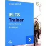 Trainer2: IELTS General Six Practice Tests with Answers and Downloadable Audio