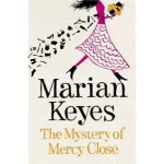 Marian Keyes The Mystery of Mercy Close