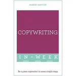 Copywriting in a Week: Be a Great Copywriter in Seven Simple Steps