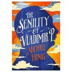 The Senility of Vladimir P.