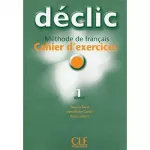 Declic 1 Cahier d`exercices + CD audio