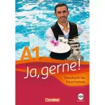 Ja, gerne! A1 Deutsch im Tourismus Kursbuch+CD