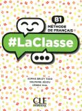 LaClasse - Niveau B1 - Livre de l'élève + DVD-Rom