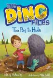 The Dino Files Book2: Too Big to Hide
