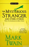 Mysterious Stranger and Other Stories,The