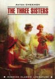 The Three Sisters / Три сестры. Чтение в оригинале. Английский язык.