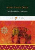 The Mystery of Cloomber = Тайна Клумбера: на англ. яз. Doyle A. C.