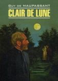 Clair de lune. Лунный свет. Чтение в оригинале. Французский язык.