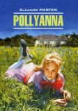 Pollyanna / Поллианна. Чтение в оригинале. Английский язык.