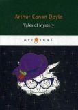Tales of Mystery = Рассказы о таинственном: на англ. яз. Doyle A. C.