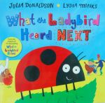 What the Ladybird Heard Next [Hardcover]