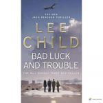Jack Reacher Book11: Bad Luck and Trouble