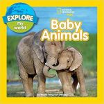 Explore My World: Baby Animals