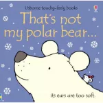 Touchy-Feely Books That's Not My Polar Bear...