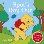 Spot's Day Out: Touch and Feel