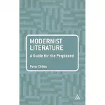 Modernist Literature: Guide for the Perplexed,A