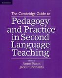Cambridge Guide to Pedagogy and Practice in Second Language Teaching,The