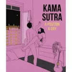 Kama Sutra A Position a Day (new edition)