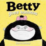Betty Goes Bananas [Hardcover]