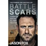 Battle Scars: A Story of War and All That Follows