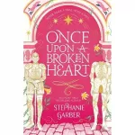 Once Upon a Broken Heart Book1