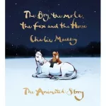 The Boy, the Mole, the Fox and the Horse: The Animated Story [Hardcover]