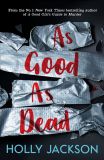 A Good Girl's Guide to Murder (Book 3): As Good As Dead