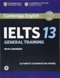 Cambridge Practice Tests IELTS 13 General with Answers and Downloadable Audio