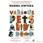 Marina Lewycka Various Pets Alive and Dead [Paperback]