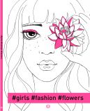 Фэшн-раскраска #girls#fashion#flowers (на английском)